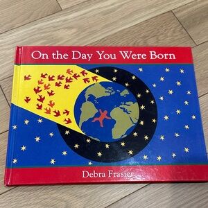 On the Day You Were Born Hardcover Book